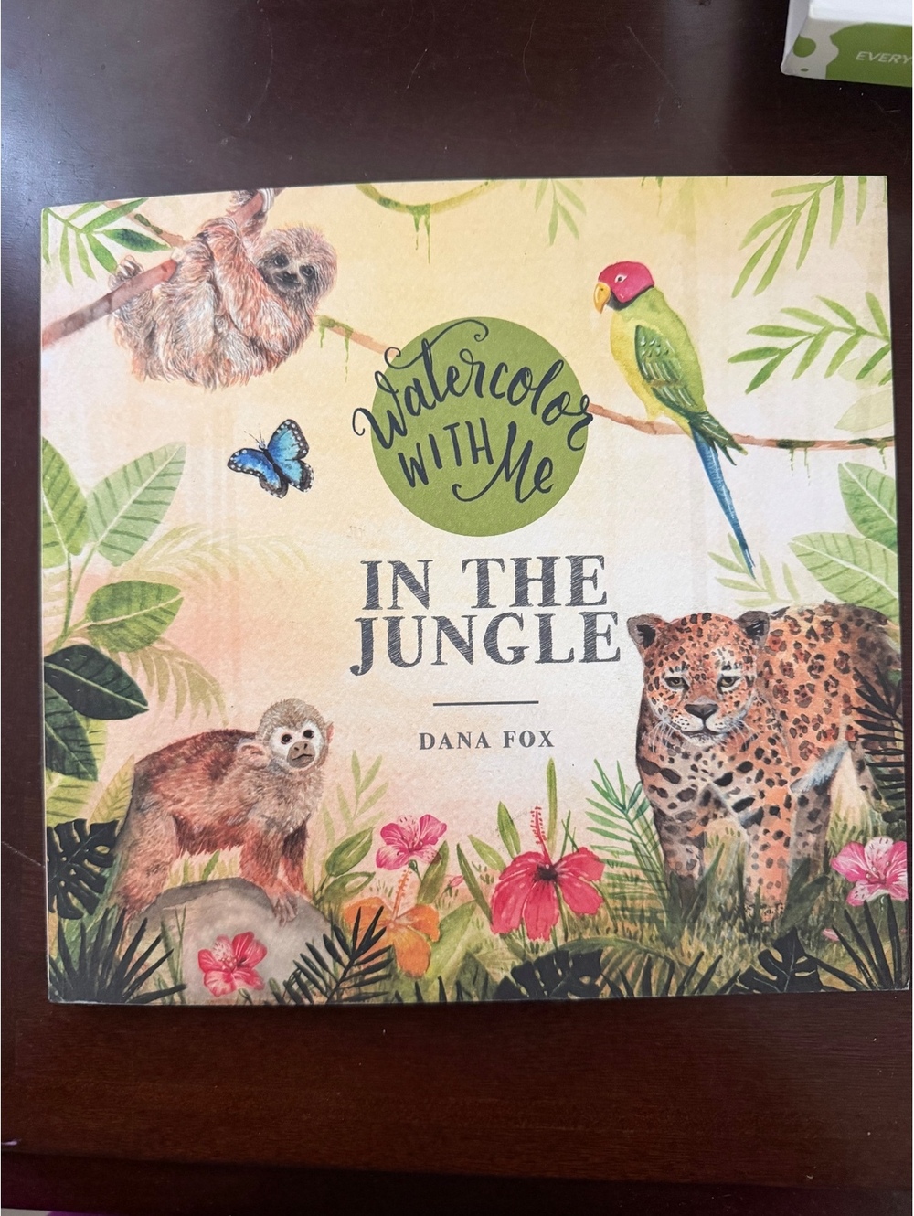 Watercolor with Me: In the Jungle by Dana Fox - Watercolor Painting Art Book